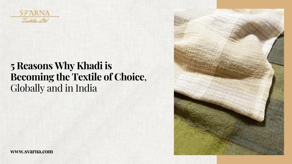 Reasons Why Khadi is Becoming the Textile of Choice